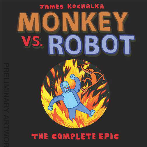 Monkey Vs. Robot: The Complete Epic