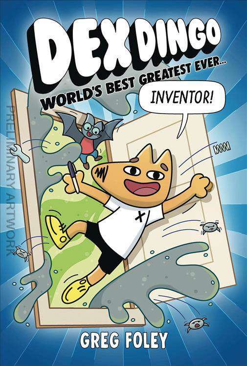 Dex Dingo: World’s Best Greatest Ever Inventor