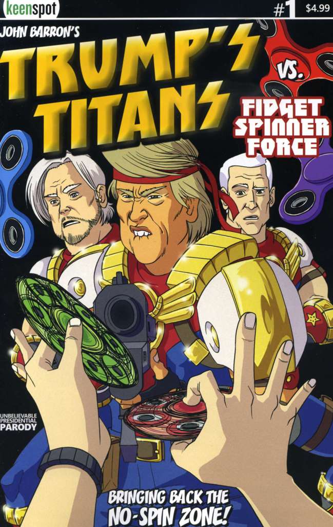 Trump’s Titans vs. Fidget Spinners