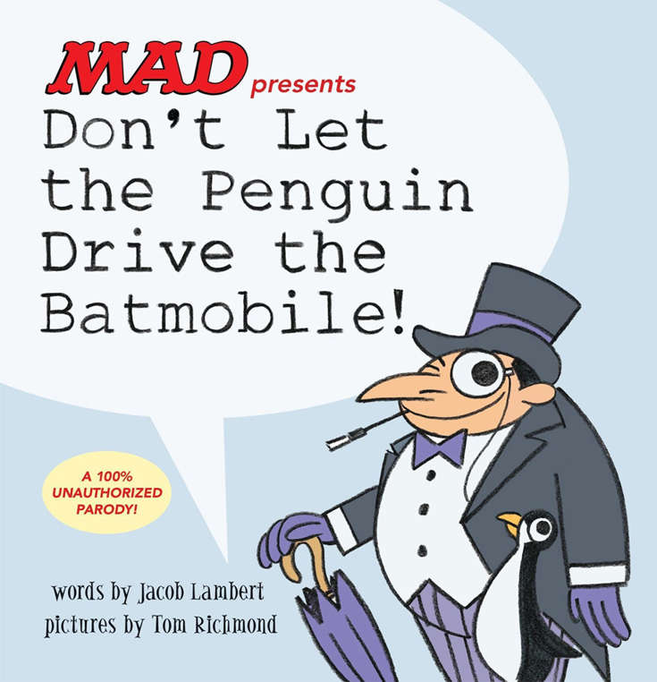 Don’t Let the Penguin Drive the Batmobile
