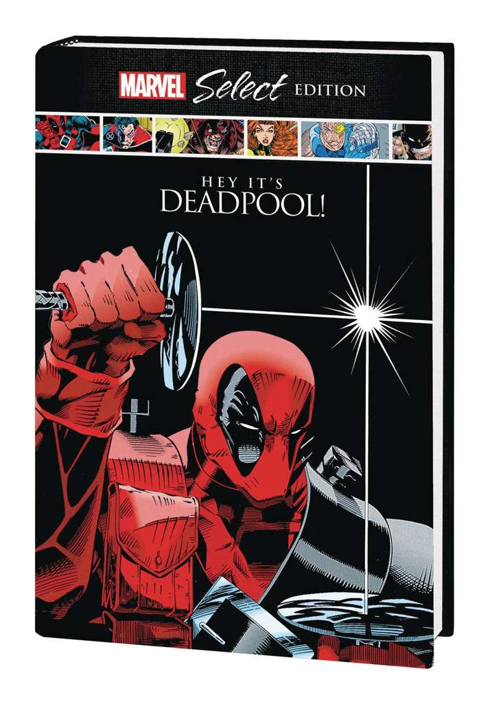 Marvel Select Edition: Hey, It’s Deadpool!