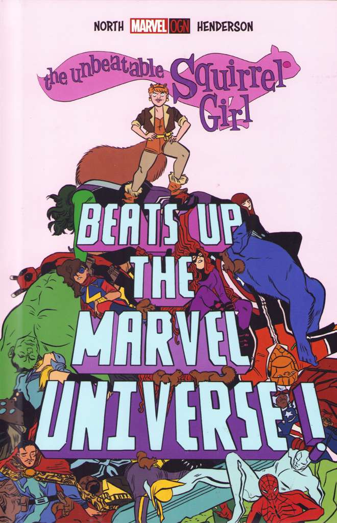 The Unbeatable Squirrel Girl Beats Up the Marvel Universe #1 Hardcover