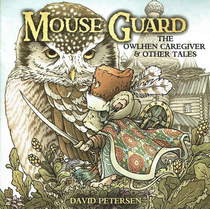 Mouse Guard: The Owlhen Caregiver