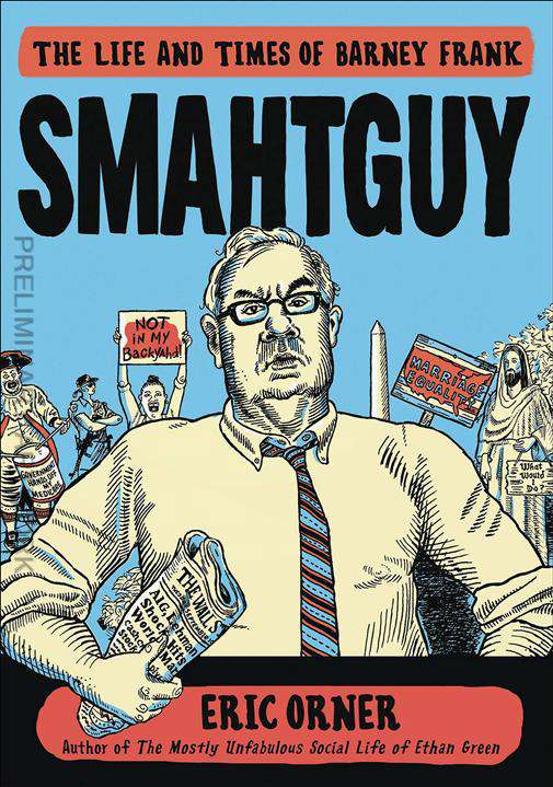 Smahtguy: The Life and Times of Barney Frank