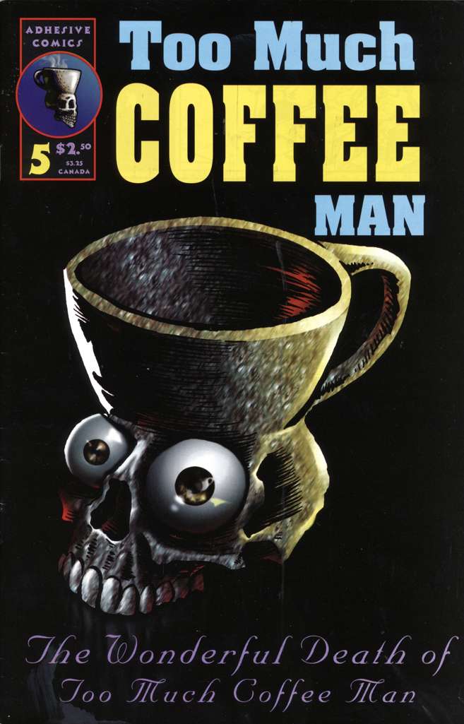 Too Much Coffee Man #5