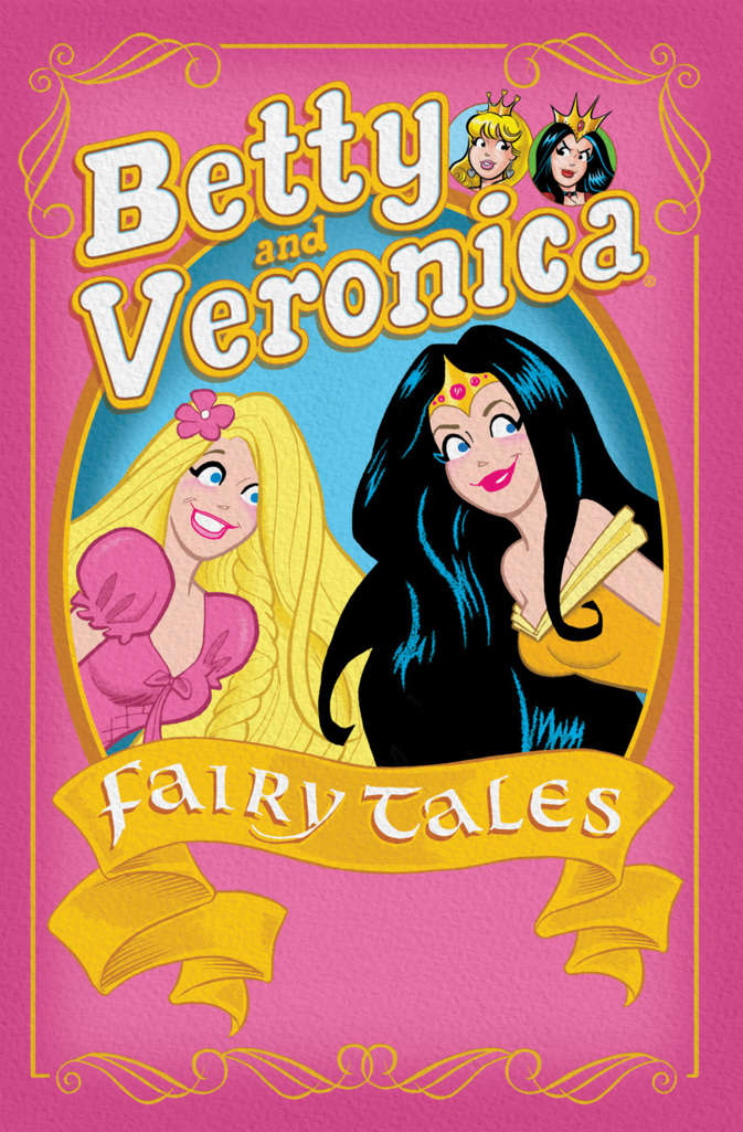 Betty &amp; Veronica: Fairy Tales