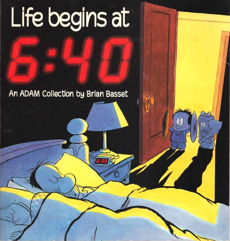 Life Begins at 6: 40: An Adam Collection