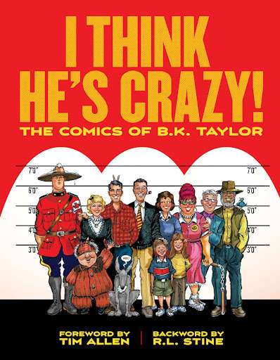 I Think He’s Crazy! The Comics of B.K. Taylor