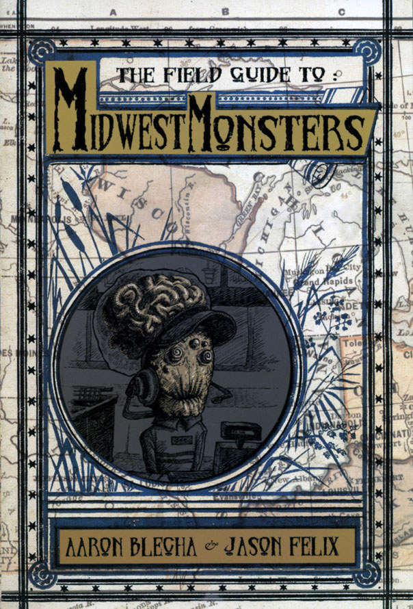 A Field Guide to Midwestern Monsters