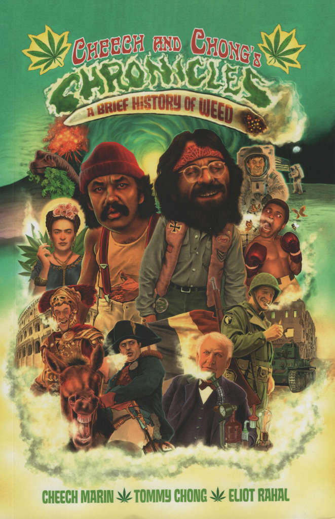 Cheech And Chong’s Chronicles: A Brief History of Weed