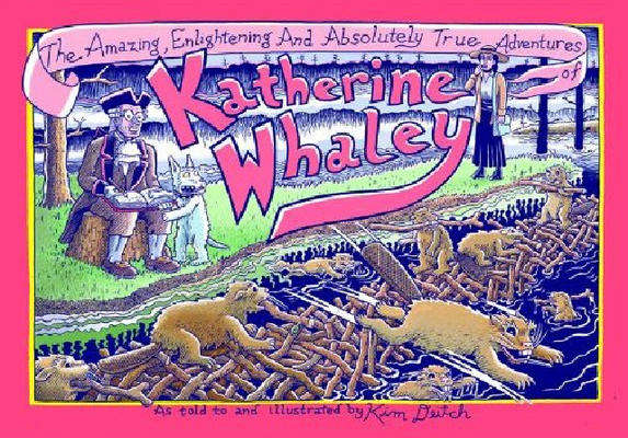 The Amazing, Enlightening and Absolutely True Adventures of Katherine Whaley