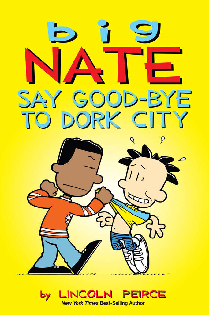 Big Nate: Say Good Bye To Dork City