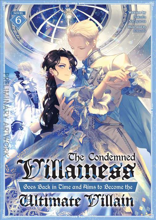 The Condemned Villainess Goes Back in Time and Aims to Become the Ultimate Villain (Light Novel)