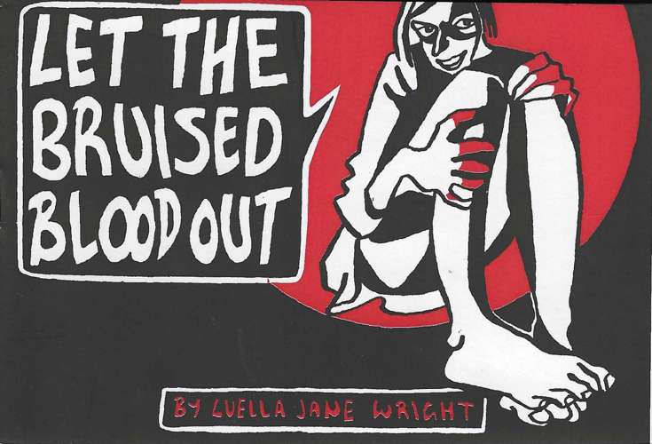 Let the Bruised Blood Out