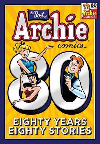 Best of Archie Comics: 80 Years, 80 Stories
