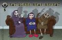 Eat Sleep Reap Repeat #5 Variation A