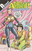 King Arthur Uncensored #2