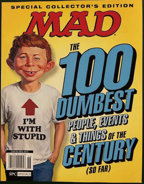 Mad: The 100 Dumbest People, Events &amp; Things of the Century (So Far)